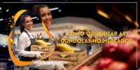 COMO ORGANIZAR AS GÔNDOLAS NO SUPERMERCADO?