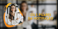 OS 05 PILARES PARA UM TIME MOTIVADO! 